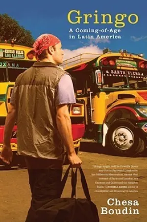 Gringo: A Coming of Age in Latin America | O#Travel