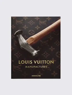 Louis Vuitton Manufactures