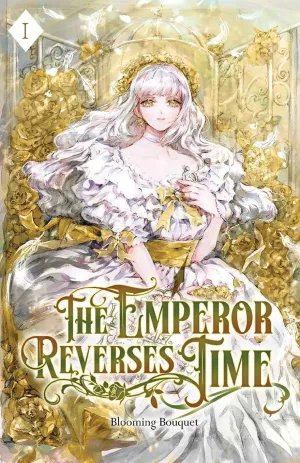 The Emperor Reverses Time (Novel) Vol. 1